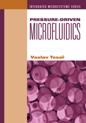 Pressure-Driven Microfluidics -  Vaclav Tesar