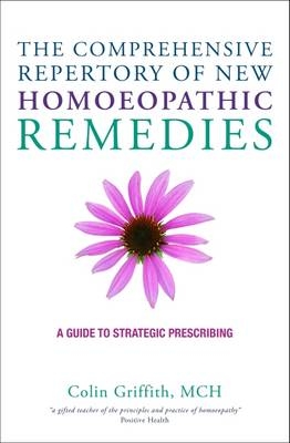 Comprehensive Repertory for the New Homeopathic Remedies -  Colin Griffith