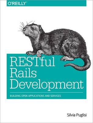 RESTful Rails Development -  Silvia Puglisi