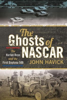 The Ghosts of NASCAR - John Havick