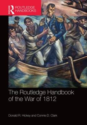 Routledge Handbook of the War of 1812 - 