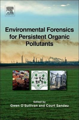 Environmental Forensics for Persistent Organic Pollutants - 