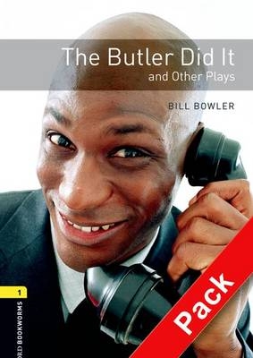 Butler Did It and Other Plays - With Audio Level 1 Oxford Bookworms Library -  Bill Bowler