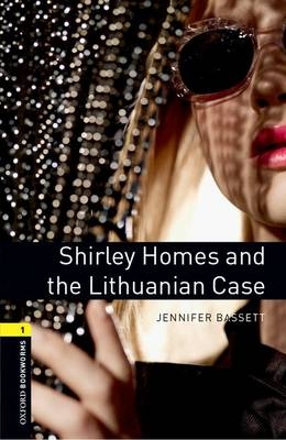 Shirley Homes and the Lithuanian Case - With Audio Level 1 Oxford Bookworms Library -  Jennifer Bassett