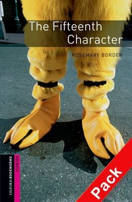 Fifteenth Character - With Audio Starter Level Oxford Bookworms Library -  Rosemary Border
