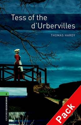 Tess of the d'Urbervilles - With Audio Level 6 Oxford Bookworms Library -  THOMAS HARDY