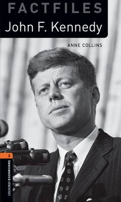 John F. Kennedy - With Audio Level 2 Factfiles Oxford Bookworms Library -  Anne Collins