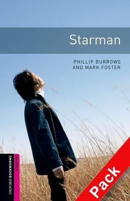 Starman - With Audio Starter Level Oxford Bookworms Library -  Phillip Burrows,  Mark Foster