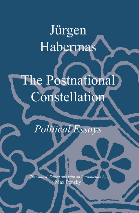 Postnational Constellation -  J rgen Habermas