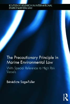 The Precautionary Principle in Marine Environmental Law - Bénédicte Sage-Fuller