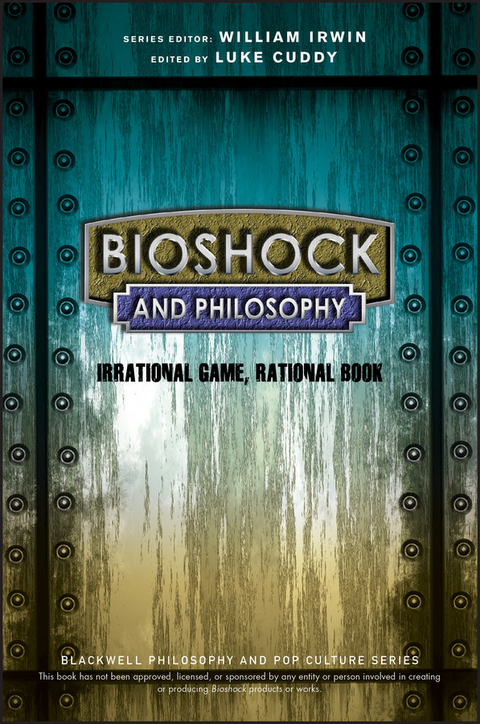 BioShock and Philosophy - 