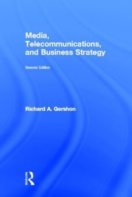 Media, Telecommunications, and Business Strategy - Richard A. Gershon