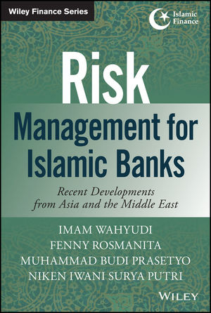 Risk Management for Islamic Banks - Imam Wahyudi, Fenny Rosmanita, Muhammad Budi Prasetyo, Niken Iwani Surya Putri