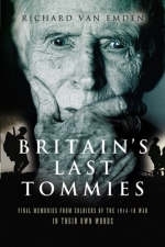 Britain's Last Tommies - van Emden Richard van Emden