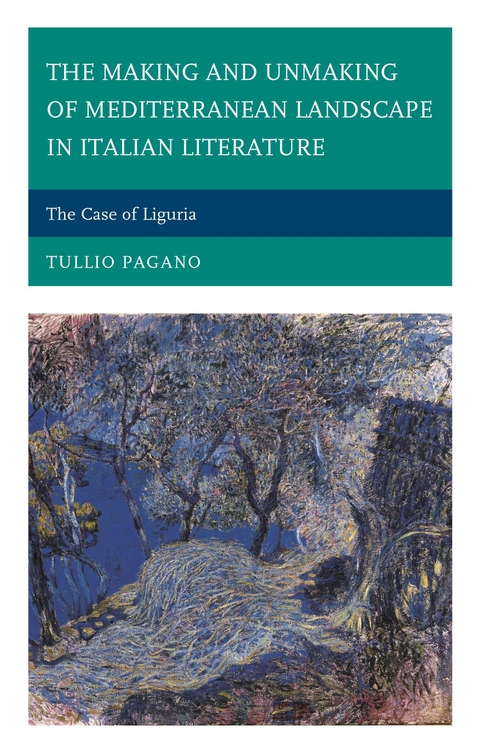 Making and Unmaking of Mediterranean Landscape in Italian Literature -  Tullio Pagano