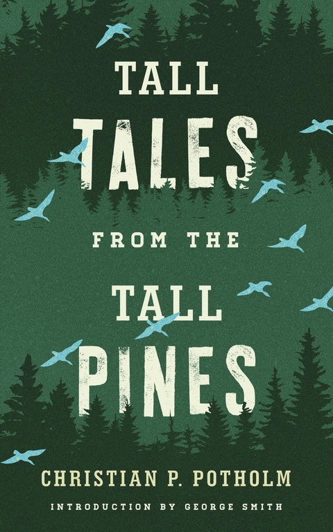 Tall Tales from the Tall Pines -  Christian P. Potholm