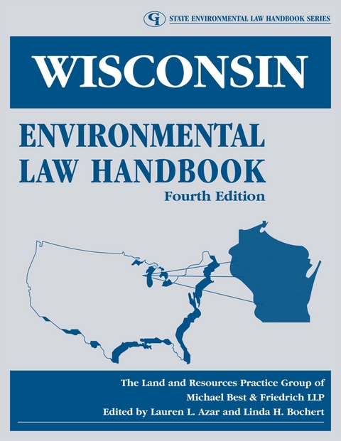 Wisconsin Environmental Law Handbook -  Michael Best &  Friedrich Llp