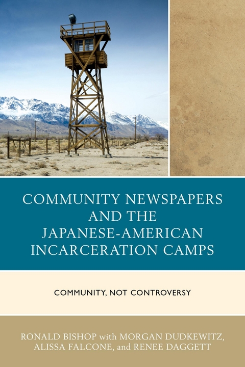 Community Newspapers and the Japanese-American Incarceration Camps -  Ronald Bishop