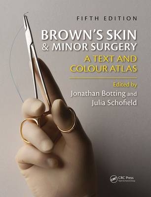 Brown''s Skin and Minor Surgery - 