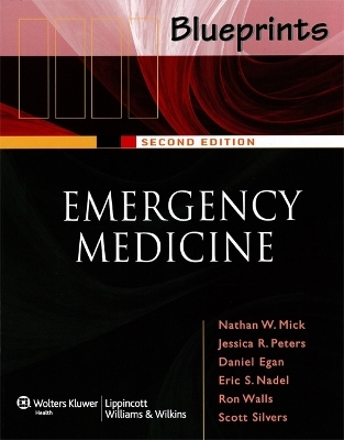 Blueprints Emergency Medicine - Nathan Mick, Jessica Radin Peters, Daniel Egan, Eric Nadel