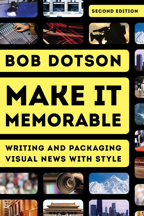 Make It Memorable -  Bob Dotson