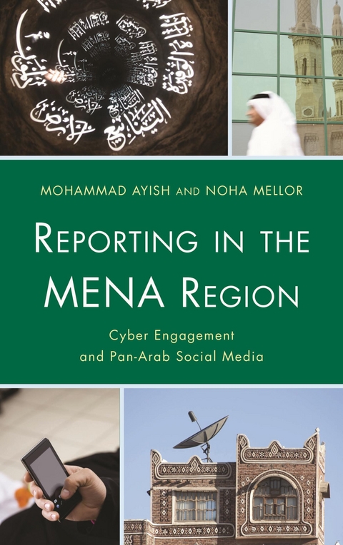 Reporting in the MENA Region -  Mohammad Ayish,  Noha Mellor