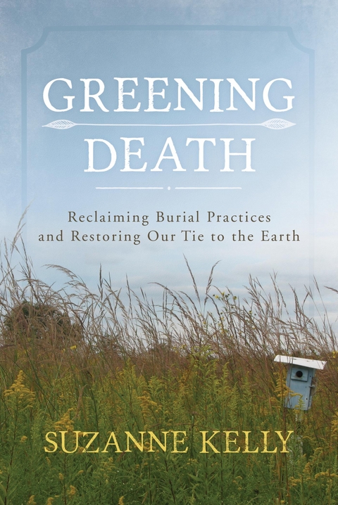 Greening Death -  Suzanne Kelly