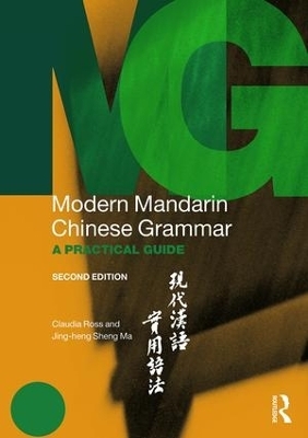 Modern Mandarin Chinese Grammar - Claudia Ross, Jing-Heng Sheng Ma