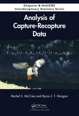 Analysis of Capture-Recapture Data - Canterbury Rachel S. (University of Kent  UK) McCrea, Canterbury Byron J. T. (University of Kent  UK) Morgan