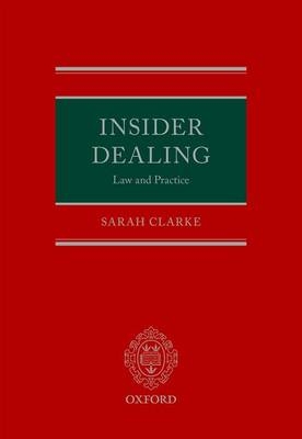 Insider Dealing: Law and Practice - Sarah Clarke