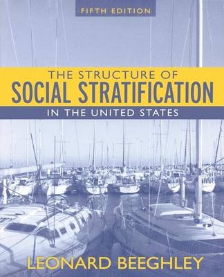 Structure of Social Stratification in the United States -  Leonard Beeghley
