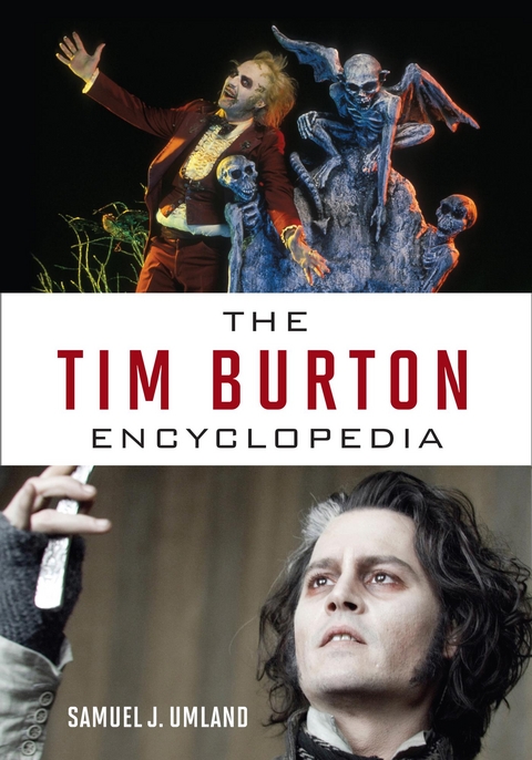 Tim Burton Encyclopedia -  Samuel J. Umland