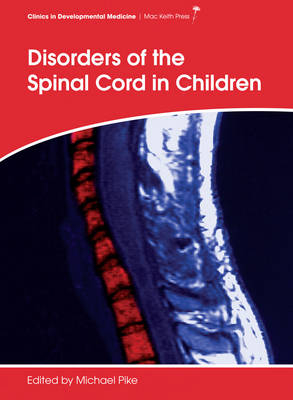 Disorders of the Spinal Cord in Children - Michael Pike