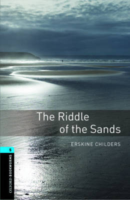 Riddle of the Sands - With Audio Level 5 Oxford Bookworms Library -  Erskine Childers