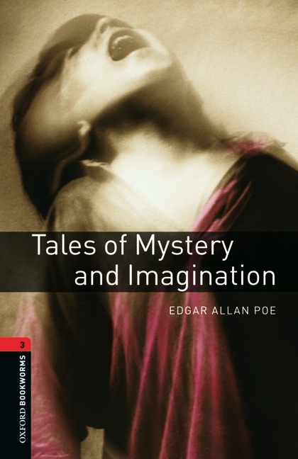 Tales of Mystery and Imagination - With Audio Level 3 Oxford Bookworms Library -  Edgar Allan Poe