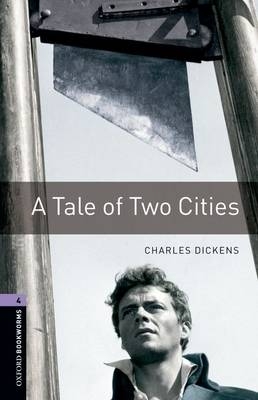 A Tale of Two Cities - With Audio Level 4 Oxford Bookworms Library -  Charles Dickens