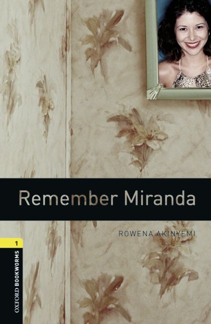 Remember Miranda - With Audio Level 1 Oxford Bookworms Library -  Rowena Akinyemi