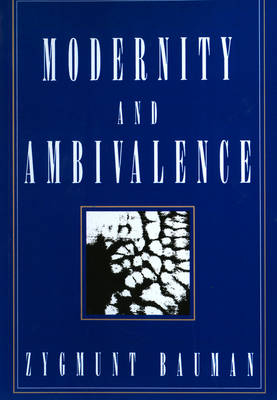 Modernity and Ambivalence - Zygmunt Bauman