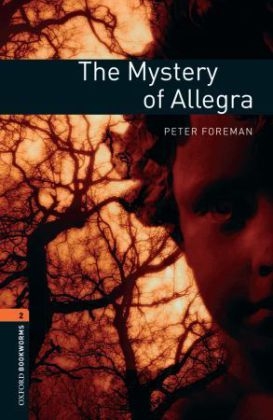 Mystery of Allegra - With Audio Level 2 Oxford Bookworms Library -  Peter Foreman