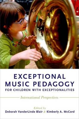 Exceptional Music Pedagogy for Children with Exceptionalities - 