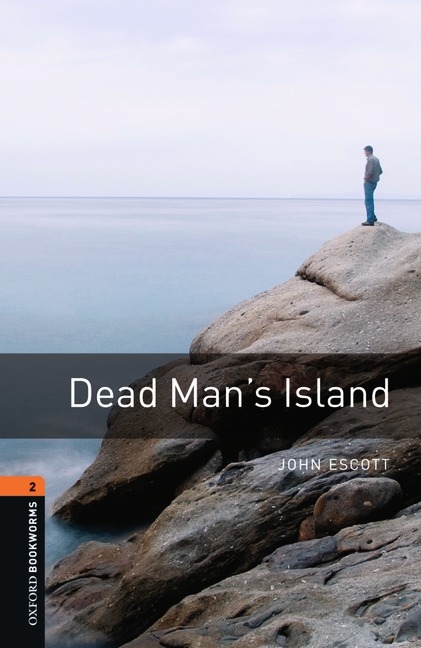 Dead Man's Island - With Audio Level 2 Oxford Bookworms Library -  John Escott