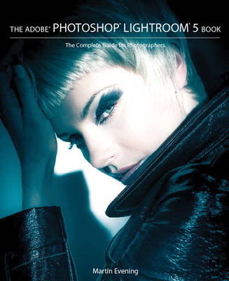 The Adobe Photoshop Lightroom 5 Book - Martin Evening