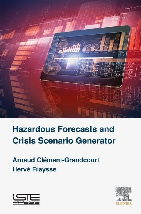 Hazardous Forecasts and Crisis Scenario Generator -  Arnaud Clement-Grandcourt,  Herve Fraysse