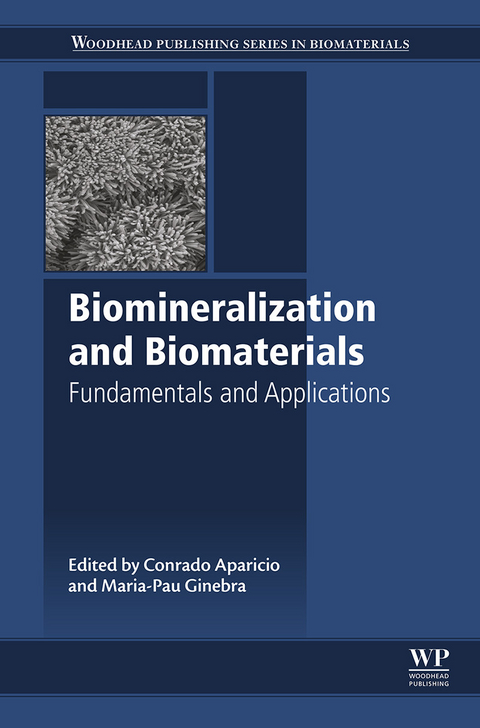 Biomineralization and Biomaterials -  Conrado Aparicio,  Maria Pau Ginebra