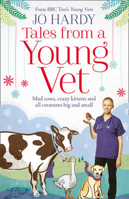 Tales from a Young Vet -  Caro Handley,  Jo Hardy