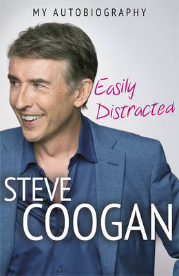 Easily Distracted -  Steve Coogan