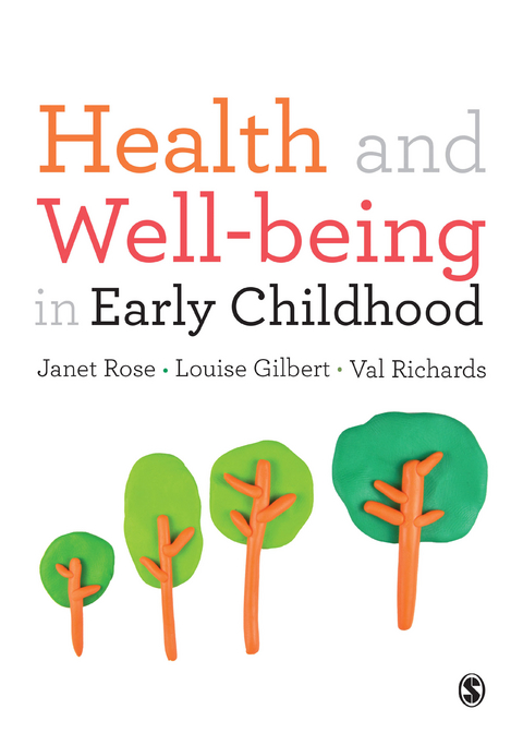 Health and Well-being in Early Childhood -  Louise Gilbert,  Val Richards,  Janet Rose