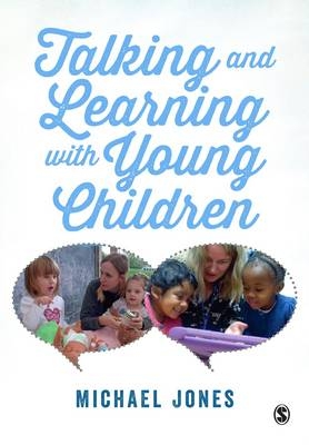 Talking and Learning with Young Children -  Michael Jones