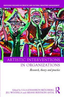 Artistic Interventions in Organizations - 