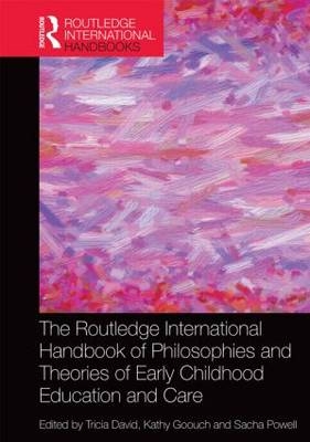 Routledge International Handbook of Philosophies and Theories of Early Childhood Education and Care - 